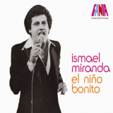 Ismael Miranda - A Man And His Music: El NiÃ±o Bonito '2012