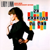 Lady Linn and Her Magnificent Seven - No Goodbye at All '2011