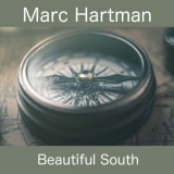 Marc Hartman - Beautiful South '2021