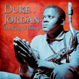 Duke Jordan - The King of Bebop (Remastered) '2021