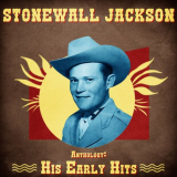 Stonewall Jackson - Anthology: His Early Hits (Remastered) '2021