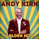 Andy Kirk - Golden Hits (Remastered) '2021