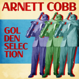 Arnett Cobb - Golden Selection (Remastered) '2021