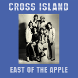 Cross Island - East Of The Apple '2020