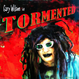Gary Wilson - Tormented '2020