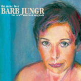 Barb Jungr - The Men I Love: The New American Songbook '2011