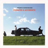 Magnetic Sound Machine - Changes & Accidents '2010