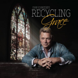 John Schneider - Recycling Grace '2020