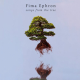 Fima Ephron - Songs From The Tree '2018