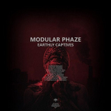 Modular Phaze - Earthly Captives '2020