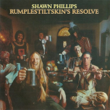 Shawn Phillips - Rumplestiltskins Resolve '1976/2013