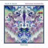 Youth & Gaudi - Astronaut Alchemists Remixes '2020