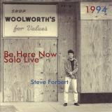 Steve Forbert - Be Here Now Solo Live 1994 '1994