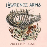 Lawrence Arms, The - Skeleton Coast '2020