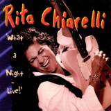Rita Chiarelli - What a Night: Live '1997