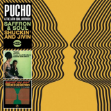 Pucho & The Latin Soul Brothers - Saffron & Soul / Shuckin And Jivin '1966, 1967 [2012]