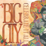 Big City - Celebrate It All '2010