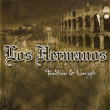 Los Hermanos - Traditions & Concepts '2019/2008