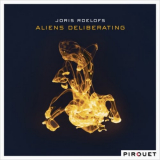 Joris Roelofs - Aliens Deliberating '2014