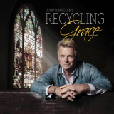 John Schneider - Recycling Grace '2019