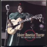 Sister Rosetta Tharpe - The Original Soul Sister '2002