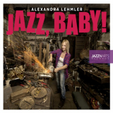 Alexandra Lehmler - Jazz,Baby! '2014