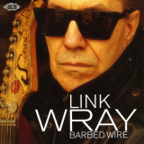 Link Wray - Barbed Wire '2000