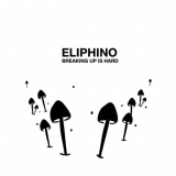 Eliphino - Breaking Up Is Hard '2019