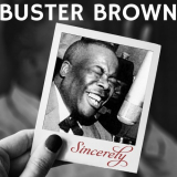 Buster Brown - Sincerely '2021