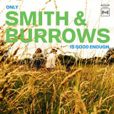 Smith & Burrows - Only Smith & Burrows Is Good Enough '2021