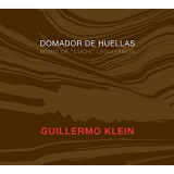 Guillermo Klein - Domador de Huellas '2010
