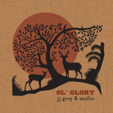 Jj Grey & Mofro - Ol Glory (Deluxe Version) '2015