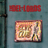 Del-Lords, The - Elvis Club '2013