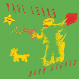 Paul Leary - Born Stupid '2021
