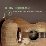 Tommy Emmanuel - Live from the Balboa Theatre '2021