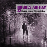 Hugues Aufray - 32 Grands SuccÃ¨s (RemasterisÃ©) '2019