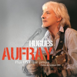 Hugues Aufray - Plus Live Que Jamais '2005