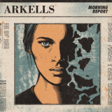Arkells - Morning Report (Deluxe Edition) '2017