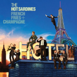 Hot Sardines, The - French Fries & Champagne '2016