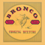 Bronco - Smoking Mixture '1973/2015