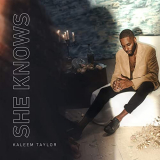 Kaleem Taylor - She Knows '2020