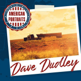 Dave Dudley - American Portraits: Dave Dudley '2020