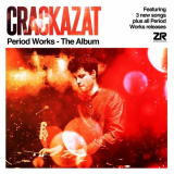 Crackazat - Period Works - The Album '2020