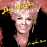 Jane Morgan - Her Golden Years (Remastered) '2020