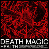 Health - DEATH MAGIC '2015