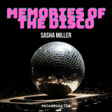 Sasha Miller - Memories of the Disco '2020
