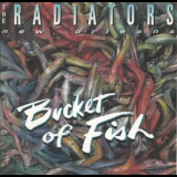 Radiators, The - Bucket Of Fish '1994