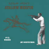 Ayalew Mesfin - Wegene (My Countryman) '2020