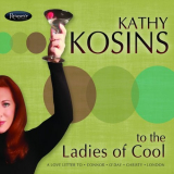 Kathy Kosins - To The Ladies Of Cool '2012