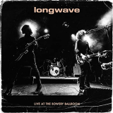Longwave - Live at the Bowery Ballroom '2020
